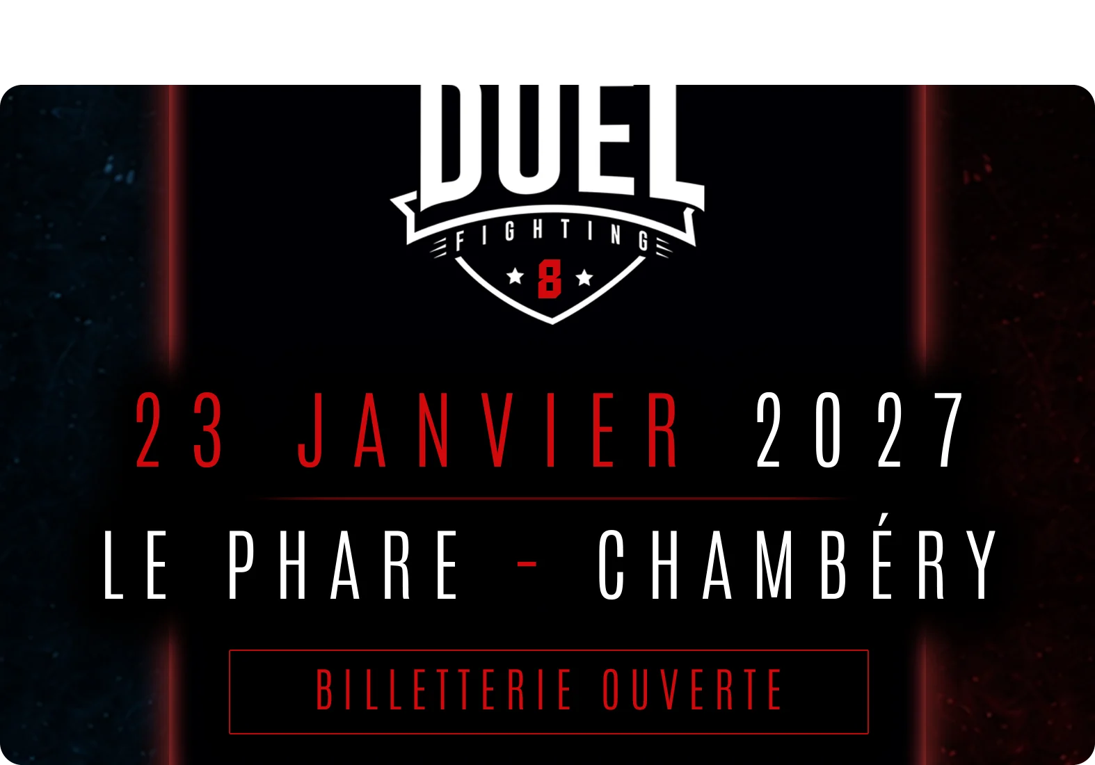 DUEL Fighting 8 - 23 janvier 2027, Le Phare, Chambéry